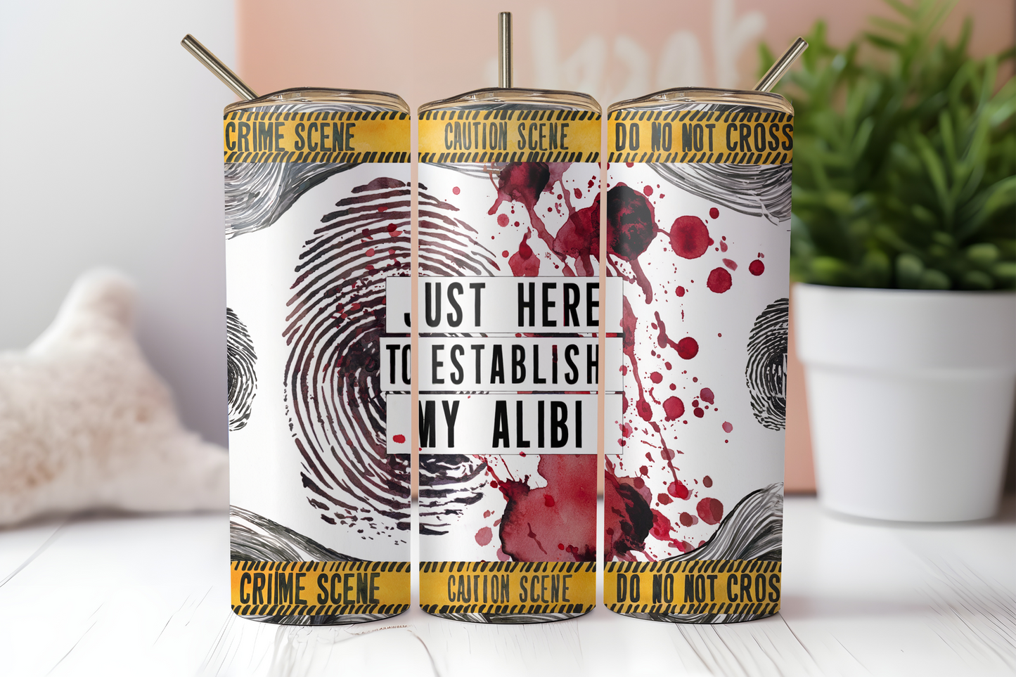 Just Here to Establish My Alibi Tumbler: 20oz Stainless steel